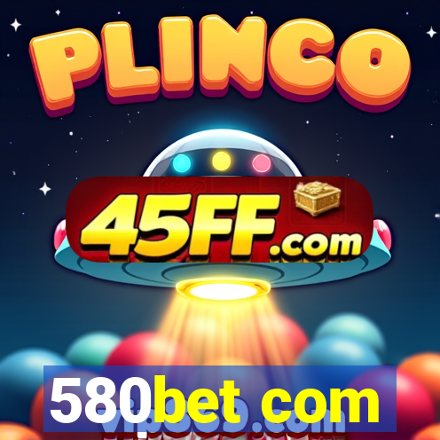 580bet com